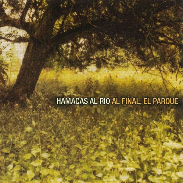 Hamacas al Río - Al final, el parque (2010)